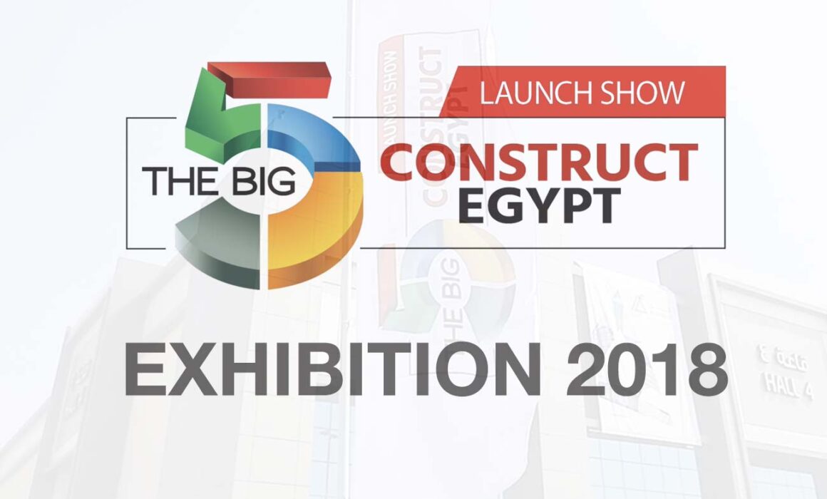 BIG5 CONSTRUCT EGYPT 2018 OPENING & EXHIBITION-Tact Studios
