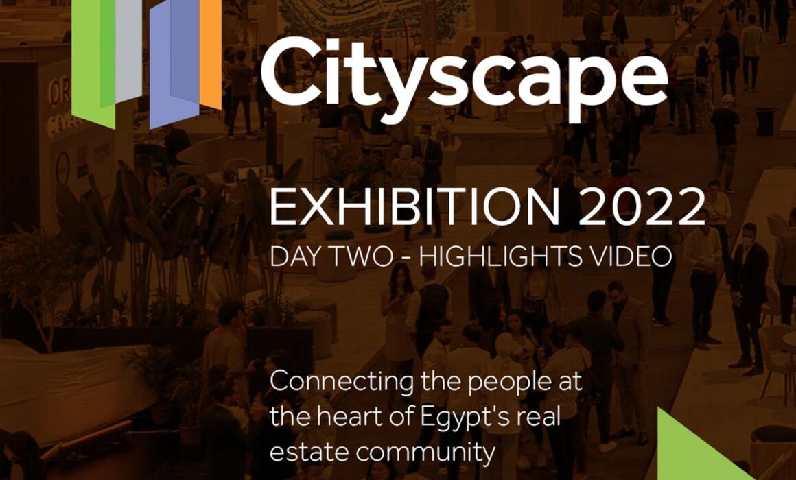 CityScape Egypt 2022 - Exhibition - Day two highlight video
